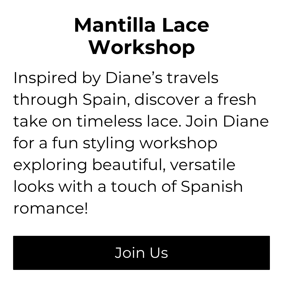 “Mantilla Lace Workshop” promotional graphic inviting guests to join Diane for a styling workshop inspired by her travels through Spain, exploring versatile lace looks with a touch of Spanish romance. A black “Join Us” button appears at the bottom.